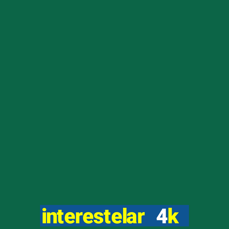 interestelar 4k dublado torrent